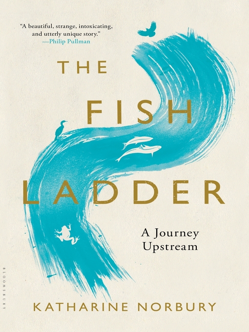 Title details for The Fish Ladder by Katharine Norbury - Available